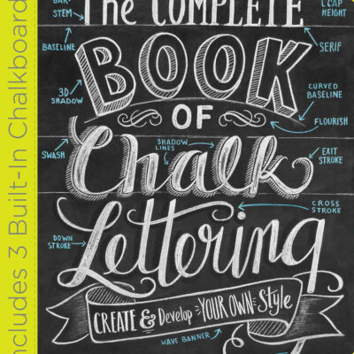 The Complete Book Of Chalk Lettering