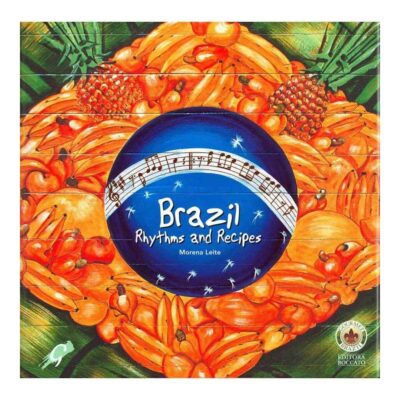 Brazil: Rhythms And Recipes