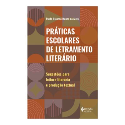 Práticas Escolares De Letramento Literário: Sugestões Para Leitura Literária E Produção Textual